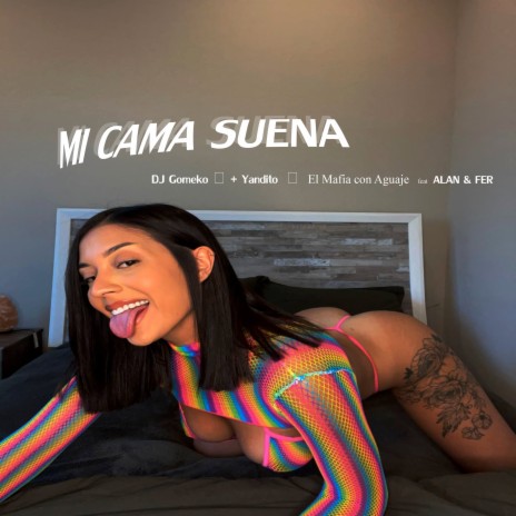 Mi Cama Suena ft. + YANDITO, El Mafia Con Aguaje, Alan & Fer | Boomplay Music