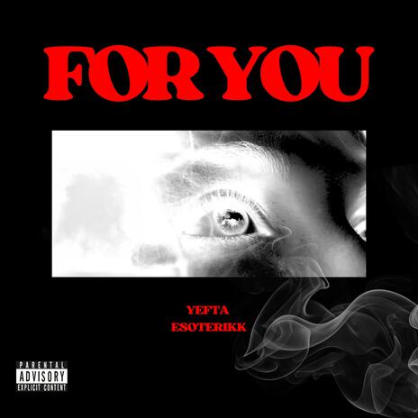 For You ft. Esoterikk | Boomplay Music