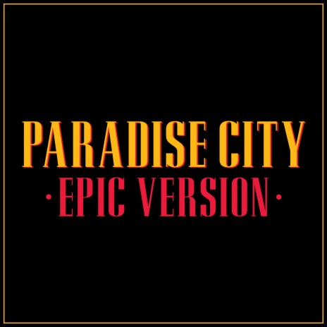 Paradise City (Epic Orchestral Version) | Boomplay Music