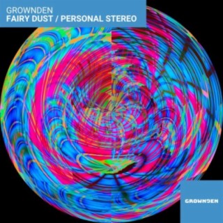 Fairy Dust / Personal Stereo