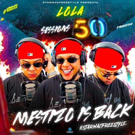 Lola Sessions 50 ft. Mestizo Is Back | Boomplay Music