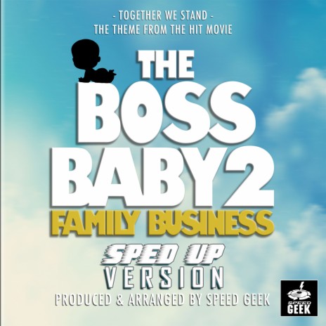 Together We Stand (From The Boss Baby 2: Family Business) (Sped-Up Version)
