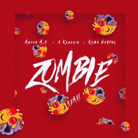 Zombie Remix ft. Kobe Norths & A Klassik | Boomplay Music