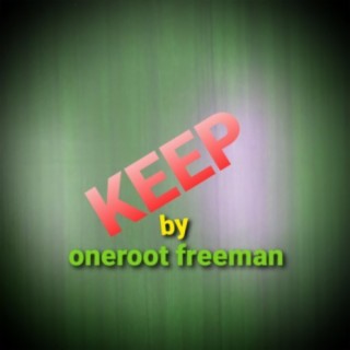 Keep by Oneroot Freeman