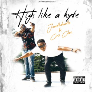 High like a kyte ft. Cris Clae lyrics | Boomplay Music