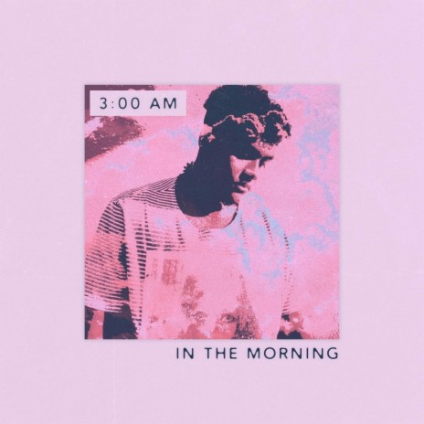 3am in the Morning | Boomplay Music