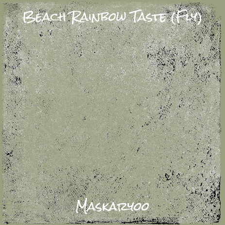 Beach Rainbow Taste (Fly) | Boomplay Music