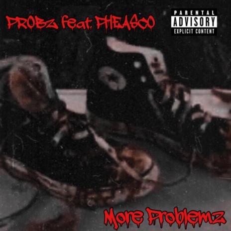 More Problemz ft. Pheasco | Boomplay Music