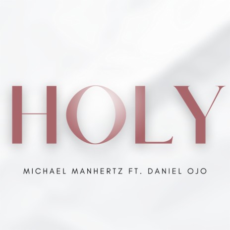 Holy (feat. Daniel Ojo) | Boomplay Music
