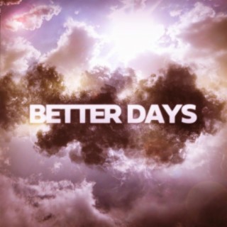 Better Days