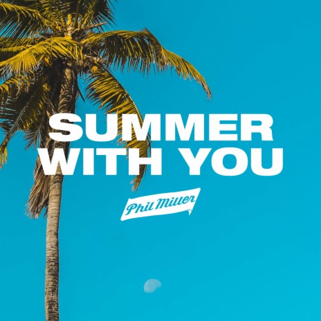 Summer with You | Boomplay Music