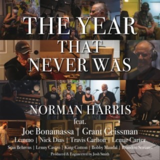 The Year That Never Was (feat. Joe Bonamassa, Grant Geissman, Lemmo, Nick Dias & Stanley Behrens)