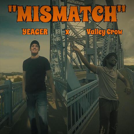 Mismatch ft. Valley Crow | Boomplay Music