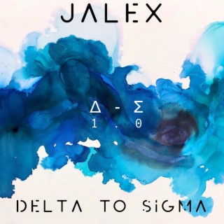 Δ - Σ (Delta to Sigma) 1.0