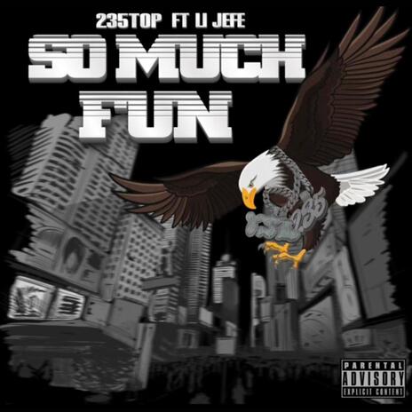 So Much Fun ft. Li Jefe | Boomplay Music