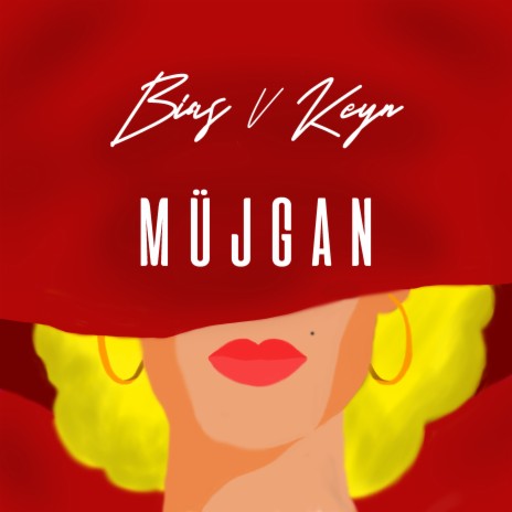 Müjgan ft. Keyn | Boomplay Music