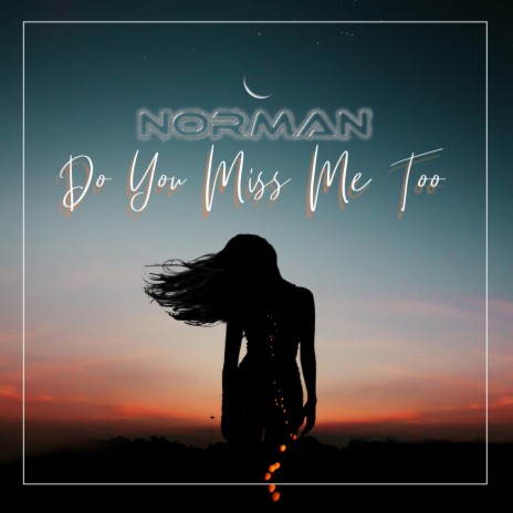 Do You Miss Me Too | Boomplay Music