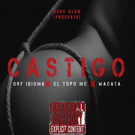 Castigo ft. El Topo Mc, Ory Idioma & Baby Blow