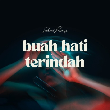 BUAH HATI TERINDAH | Boomplay Music