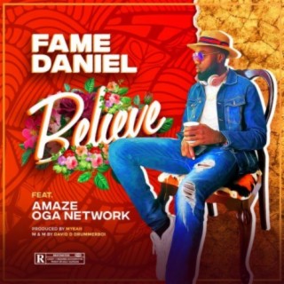 Believe (feat. Oga Network & Amaze)