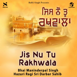 Jis Nu Tu Rakhwala