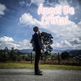 Angel de Cristal lyrics | Boomplay Music