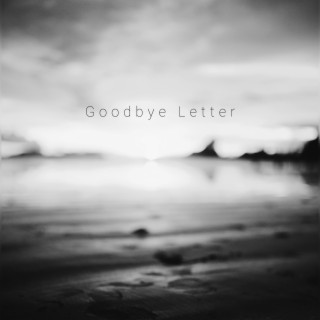 Goodbye Letter lyrics | Boomplay Music