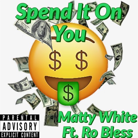 Spend It on You (feat. Ro Bless) | Boomplay Music