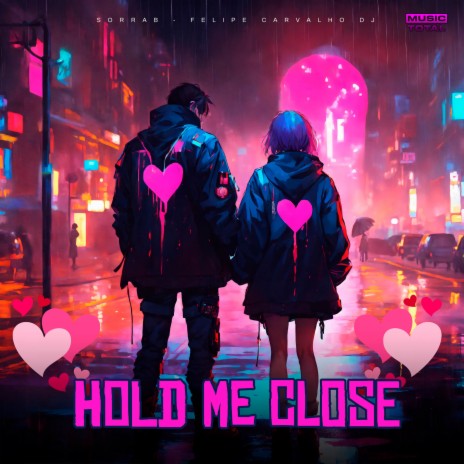 Hold Me Close (Slap House) ft. Felipe Carvalho DJ & Music Total | Boomplay Music