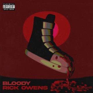 Bloody Rick Owens lyrics | Boomplay Music