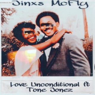 Love Unconditional (feat. Tone Jonez)