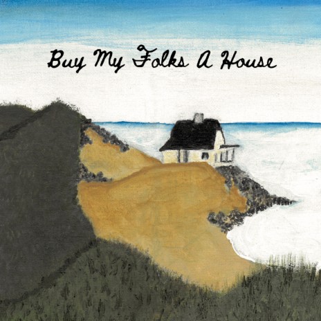 Buy My Folks A House