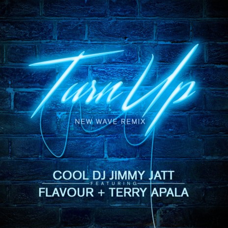 Turn Up (feat. Flavour & Terry Apala) (Remix) | Boomplay Music