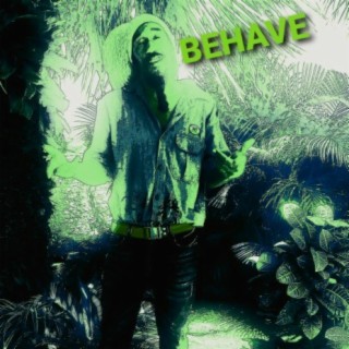 Behave