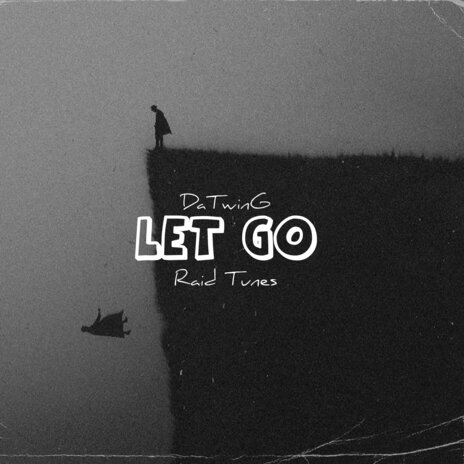 Let Go ft. Raid Tunes | Boomplay Music