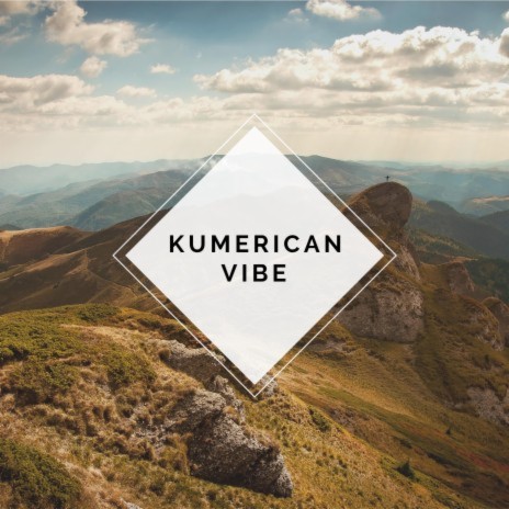 Kumerican Vibe | Boomplay Music