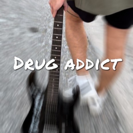 DRUG ADDICT | Boomplay Music