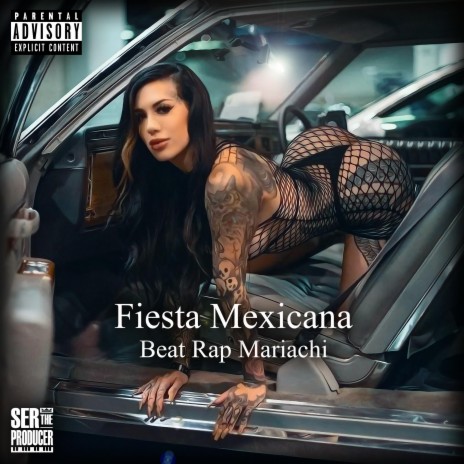 Fiesta Mexicana Beat Rap Mariachi ft. Ser The Producer & Mundanos Récords | Boomplay Music