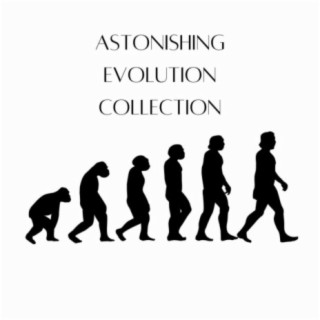 Astonishing Evolution Collection
