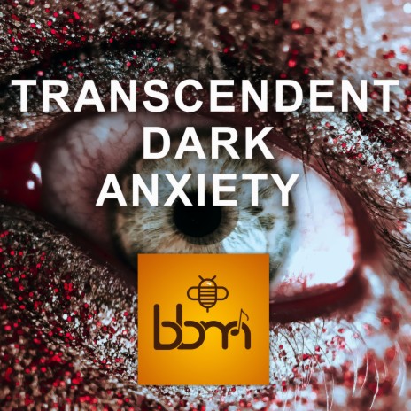 Transcendent Dark Anxiety | Boomplay Music