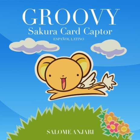 Groovy (Sakura Card Captor Ending Español Latino) | Boomplay Music