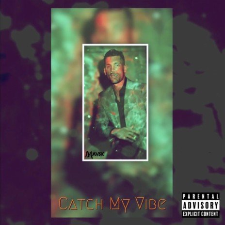 Catch My Vibe | Boomplay Music