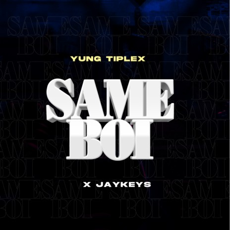 Same Boi ft. Jaykeys | Boomplay Music