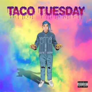 Taco Tuesday lyrics | Boomplay Music