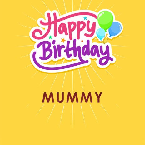 Happy Birthday Mummy (90s Variation)