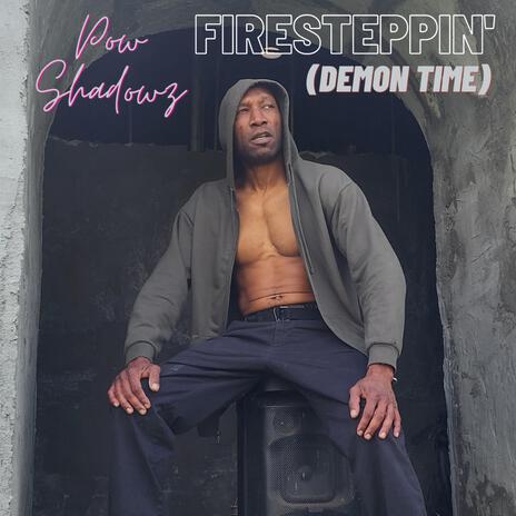 Firesteppin' (Demon Time) | Boomplay Music