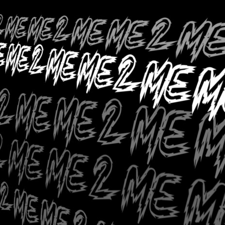 Me 2 Me | Boomplay Music