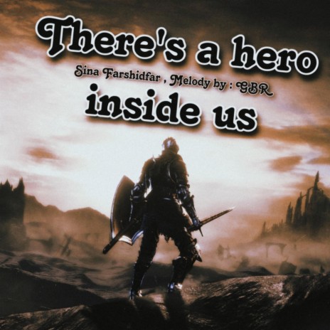 There's a hero inside us | Boomplay Music