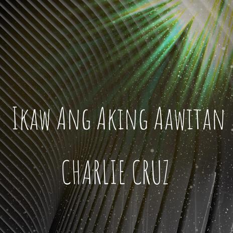 Ikaw Ang Aking Aawitan | Boomplay Music