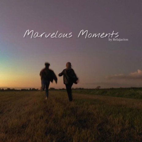 Marvelous Moments | Boomplay Music